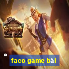 faco game bài