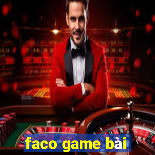 faco game bài