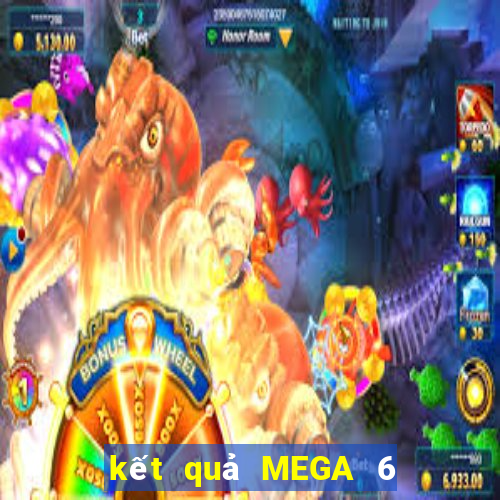 kết quả MEGA 6 45 ngày 3