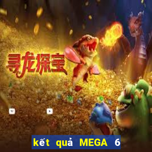 kết quả MEGA 6 45 ngày 3