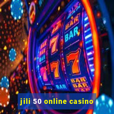 jili 50 online casino