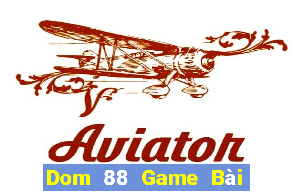 Dom 88 Game Bài 69 Doi Thuong