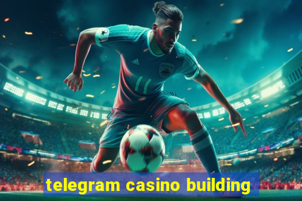 telegram casino building