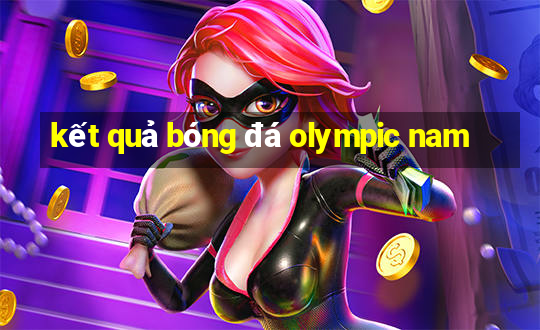 kết quả bóng đá olympic nam