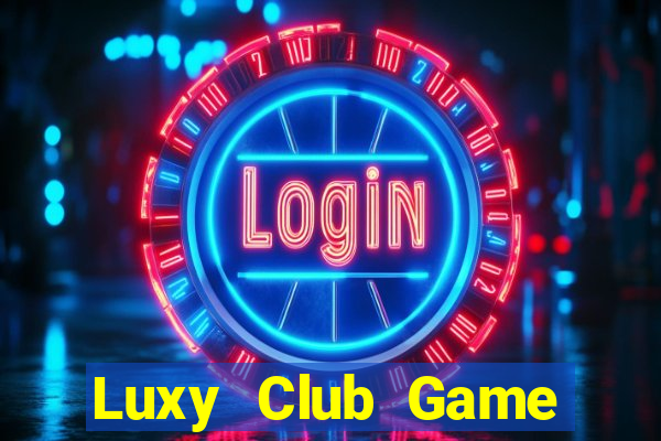 Luxy Club Game Bài Xì Dách