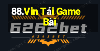 88.Vin Tải Game Bài