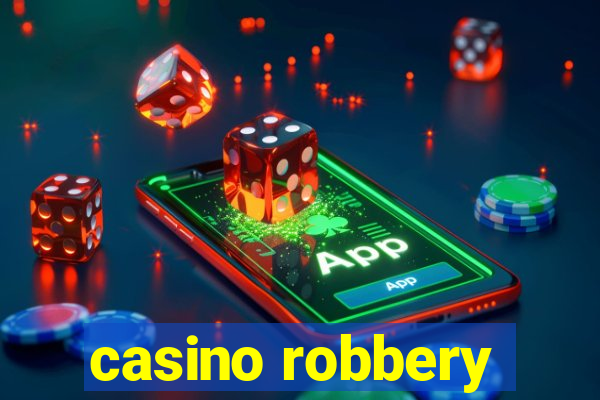 casino robbery