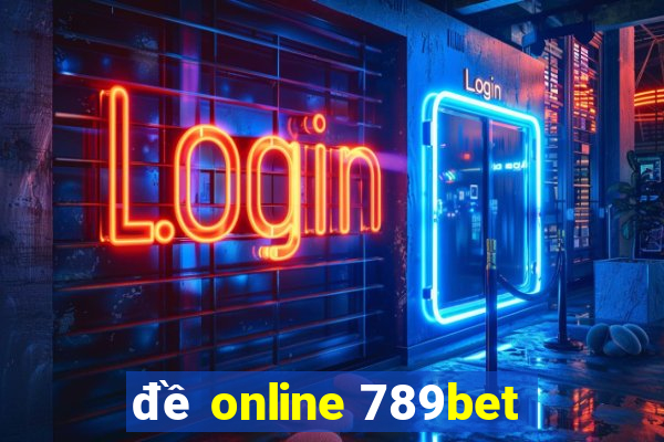 đề online 789bet