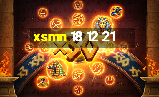 xsmn 18 12 21