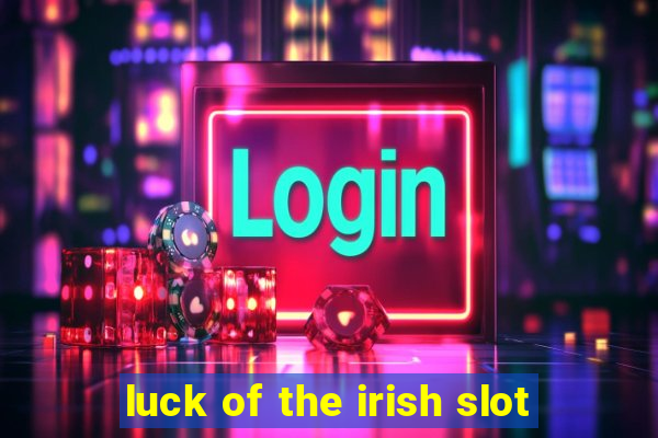 luck of the irish slot