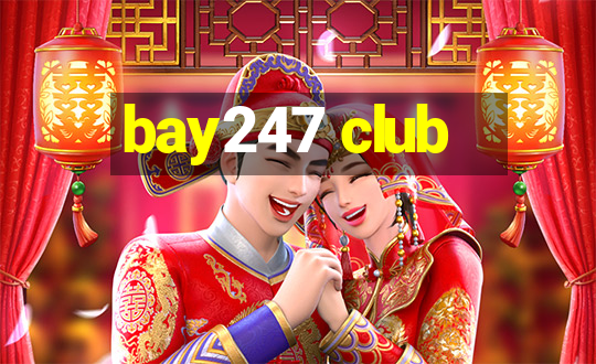 bay247 club