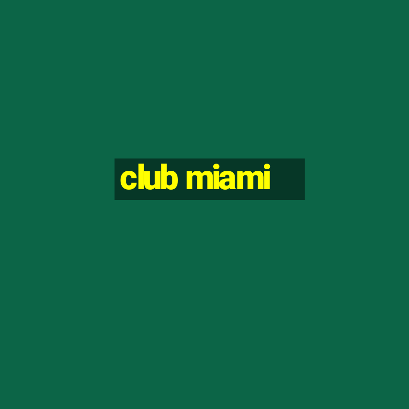 club miami