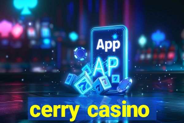 cerry casino