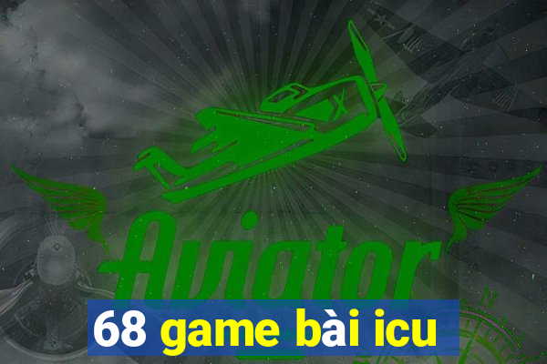 68 game bài icu