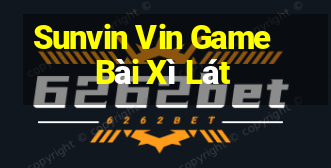 Sunvin Vin Game Bài Xì Lát