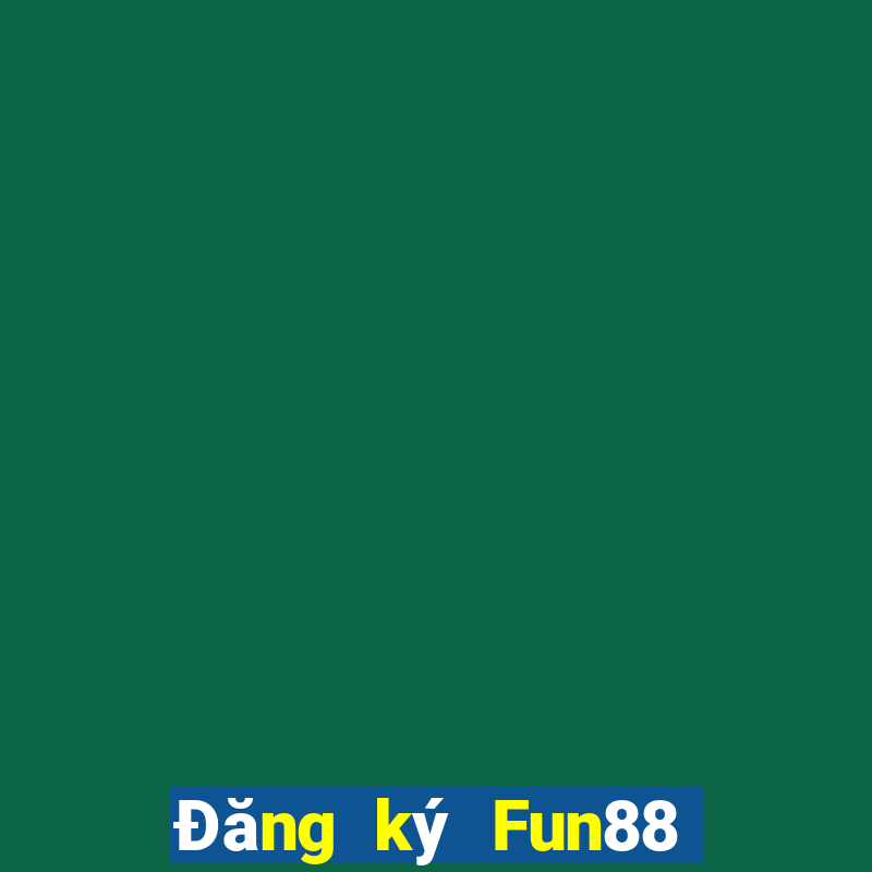 Đăng ký Fun88 188 cá cược