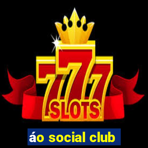 áo social club