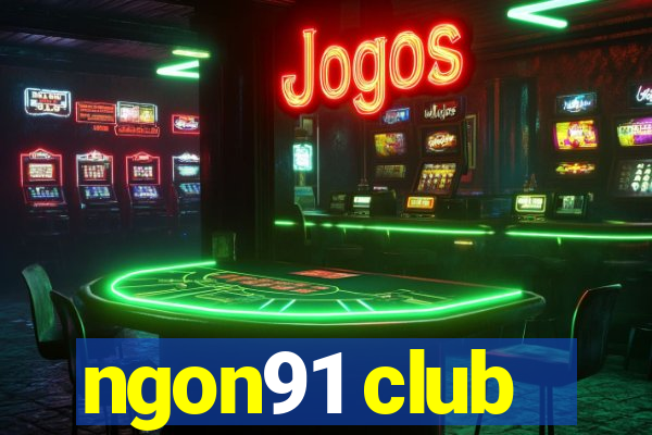 ngon91 club