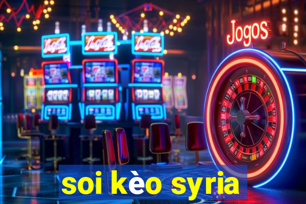 soi kèo syria