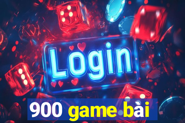 900 game bài