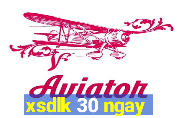 xsdlk 30 ngay