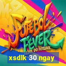 xsdlk 30 ngay