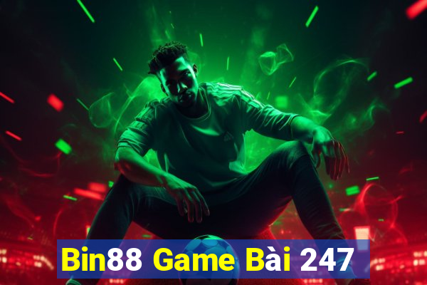 Bin88 Game Bài 247