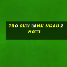 trò chơi đánh nhau 2 người