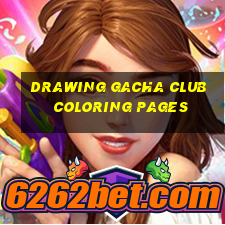 drawing gacha club coloring pages