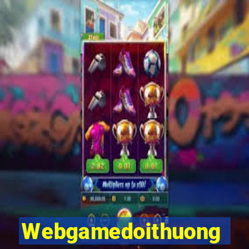 Webgamedoithuong Game Bài Hát