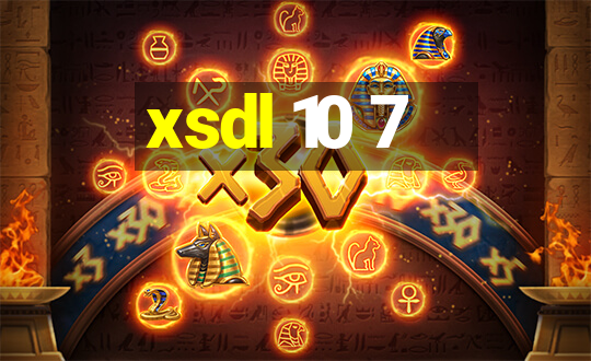 xsdl 10 7