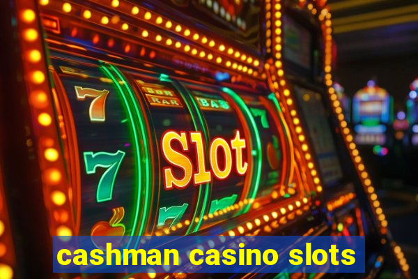 cashman casino slots