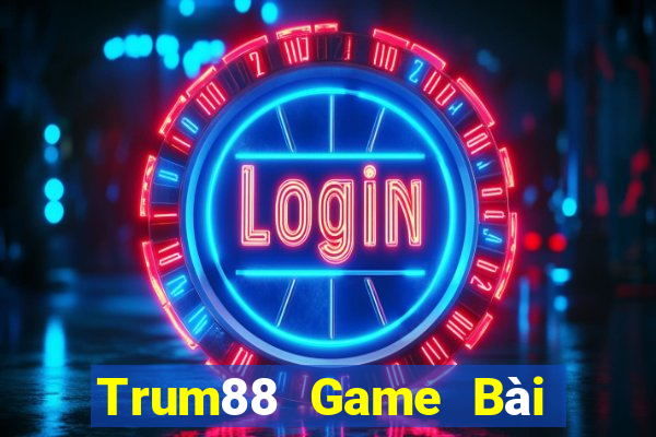 Trum88 Game Bài Nhiều Người Chơi Nhất