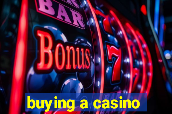 buying a casino