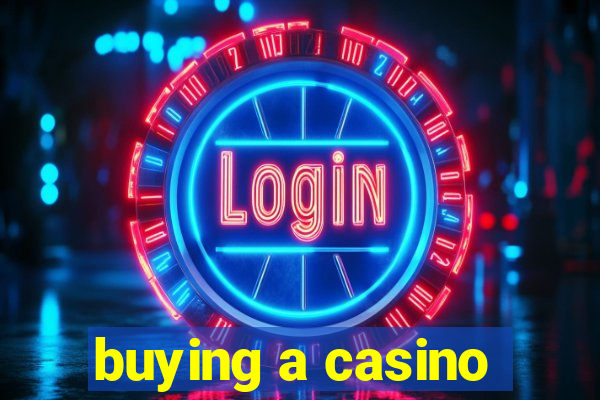 buying a casino