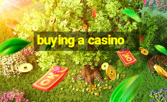 buying a casino