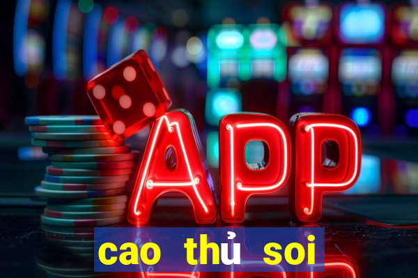 cao thủ soi cầu com