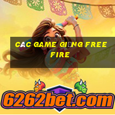 các game giống free fire