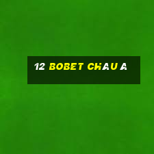 12 bobet châu á