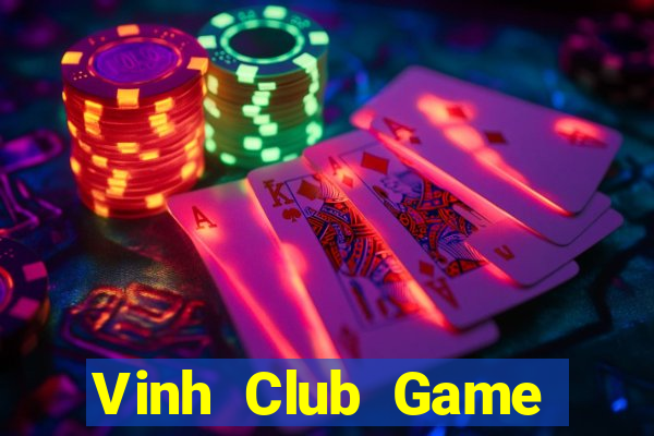 Vinh Club Game Bài Trực Tuyến