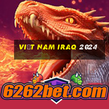 việt nam iraq 2024