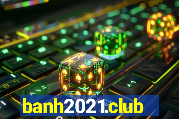 banh2021.club