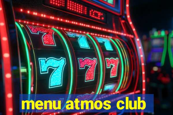 menu atmos club