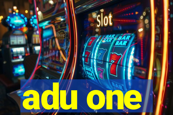 adu one