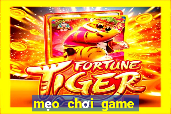 mẹo chơi game quay hũ