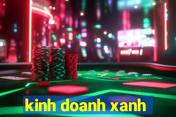 kinh doanh xanh