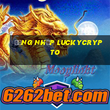 đăng nhập luckycrypto