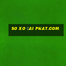 so xo đai phat.com