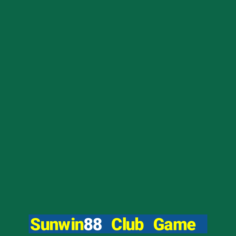 Sunwin88 Club Game Bài Casino