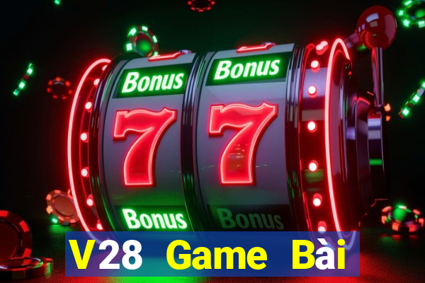 V28 Game Bài Đổi Thưởng Caovietnet